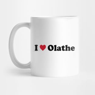 I Love Olathe Mug